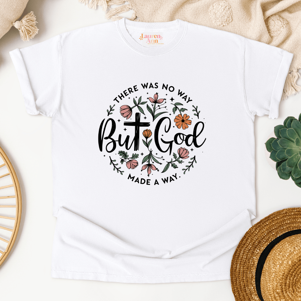 But God Made a Way T-Shirt - 40daY40nighT