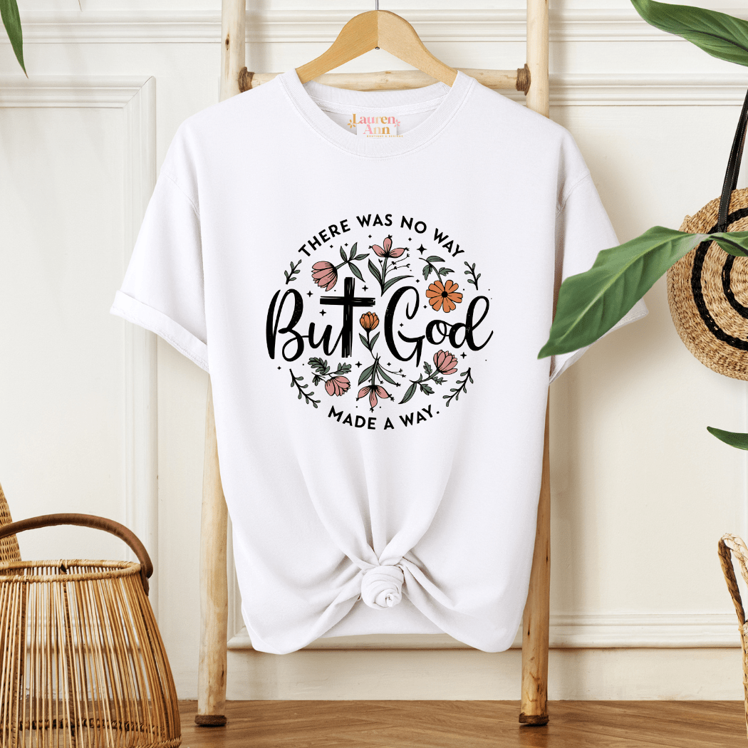 But God Made a Way T-Shirt - 40daY40nighT