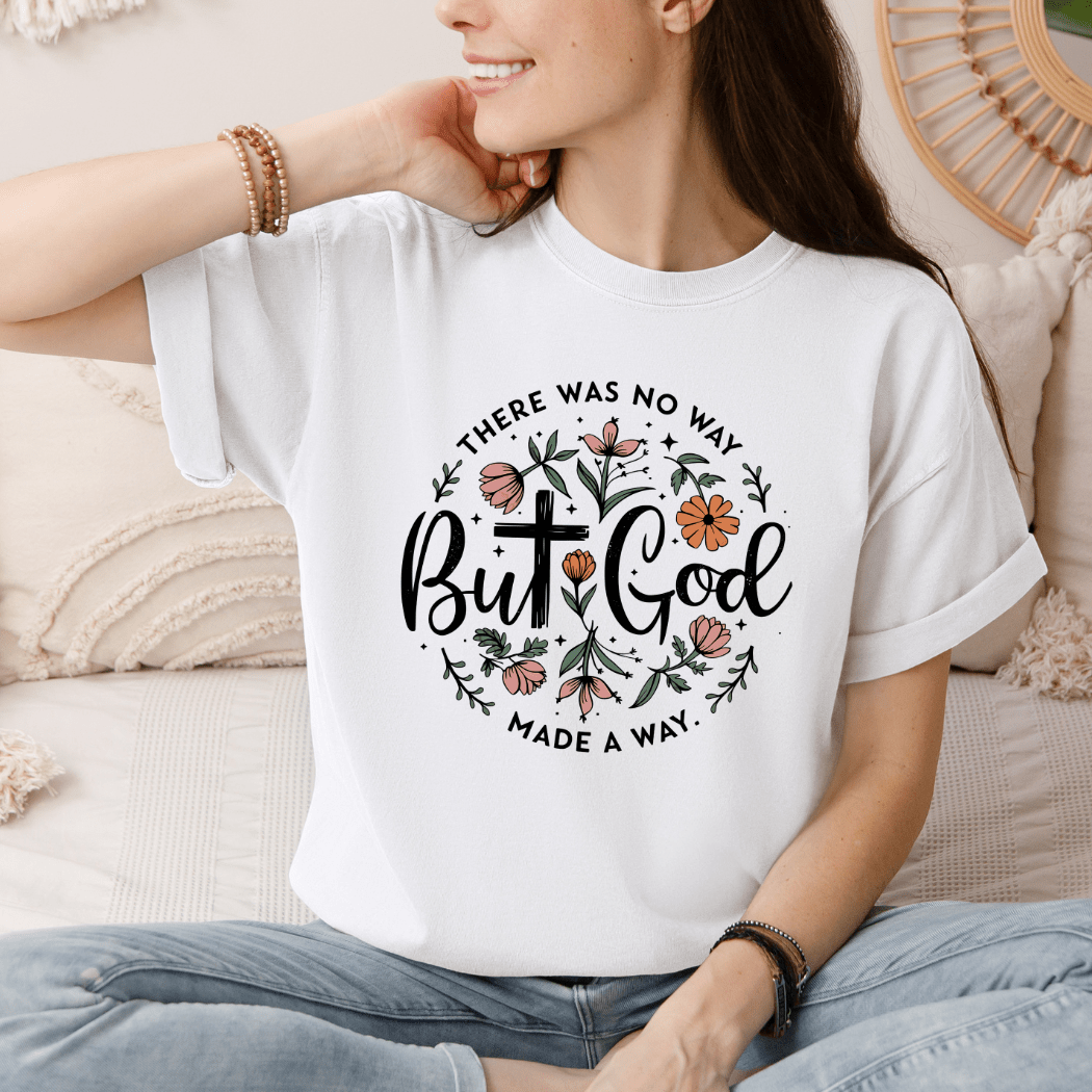 But God Made a Way T-Shirt - 40daY40nighT