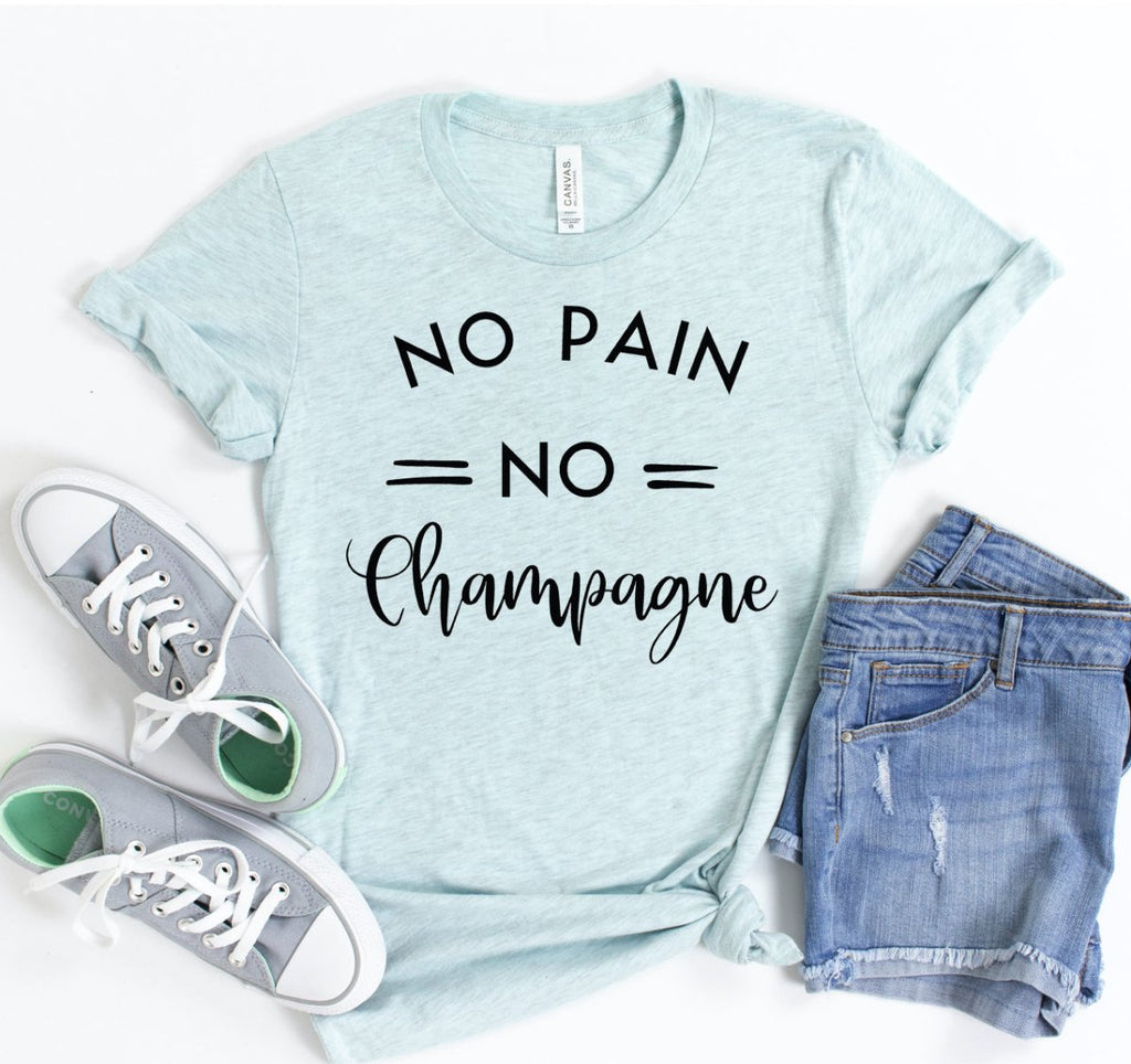 No Pain No Champagne T-shirt - 40daY40nighT